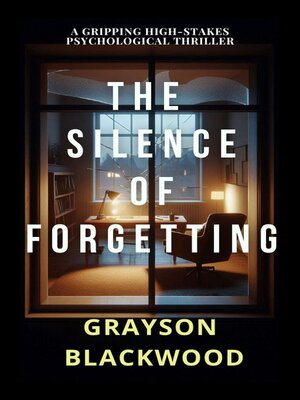 cover image of The Silence of Forgetting